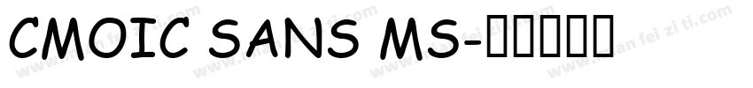 CMOIC SANS MS字体转换